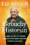 [The Grouchy Historian 01] • The Grouchy Historian · An Old-Time Lefty Defends Our Constitution Against Right-Wing Hypocrites and Nutjobs